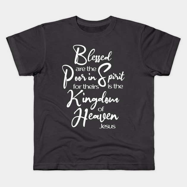 Beatitudes, Blessed Are, Sermon on the Mount, Jesus Quote Kids T-Shirt by AlondraHanley